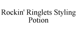 ROCKIN' RINGLETS STYLING POTION trademark
