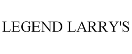 LEGEND LARRY'S trademark