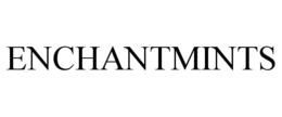 ENCHANTMINTS trademark
