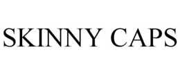 SKINNY CAPS trademark