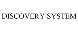 DISCOVERY SYSTEM trademark