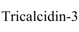 TRICALCIDIN-3 trademark