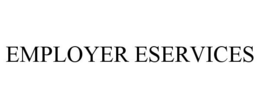 EMPLOYER ESERVICES trademark