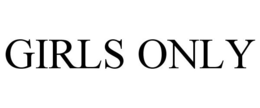 GIRLS ONLY trademark