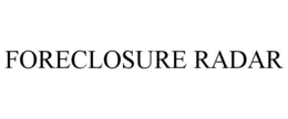FORECLOSURE RADAR trademark