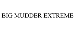 BIG MUDDER EXTREME trademark