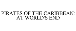 PIRATES OF THE CARIBBEAN: AT WORLD'S END trademark