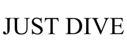 JUST DIVE trademark