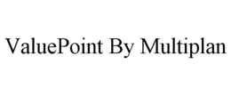 VALUEPOINT BY MULTIPLAN trademark