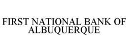 FIRST NATIONAL BANK OF ALBUQUERQUE trademark