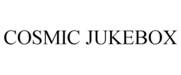 COSMIC JUKEBOX trademark