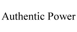 AUTHENTIC POWER trademark