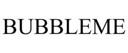 BUBBLEME trademark