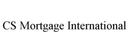 CS MORTGAGE INTERNATIONAL trademark