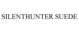 SILENTHUNTER SUEDE trademark