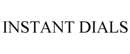 INSTANT DIALS trademark