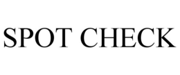 SPOT CHECK trademark