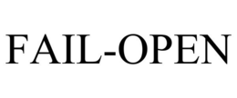 FAIL-OPEN trademark