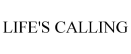LIFE'S CALLING trademark