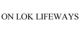 ON LOK LIFEWAYS trademark