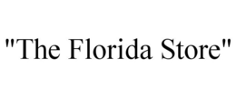 "THE FLORIDA STORE" trademark