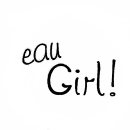 EAU GIRL! trademark