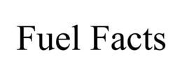 FUEL FACTS trademark