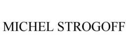MICHEL STROGOFF trademark