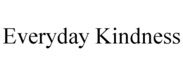 EVERYDAY KINDNESS trademark