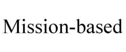 MISSION-BASED trademark
