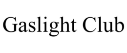 GASLIGHT CLUB trademark
