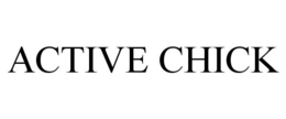 ACTIVE CHICK trademark