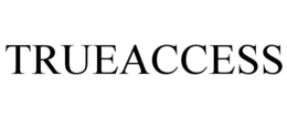 TRUEACCESS trademark