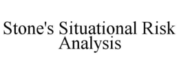 STONE'S SITUATIONAL RISK ANALYSIS trademark