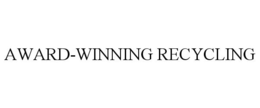 AWARD-WINNING RECYCLING trademark