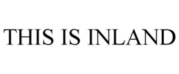 THIS IS INLAND trademark