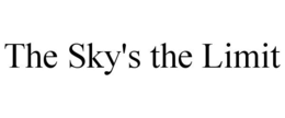 THE SKY'S THE LIMIT trademark