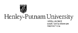 HENLEY-PUTNAM UNIVERSITY INTELLIGENCE COUNTERTERRORISM PROTECTION trademark