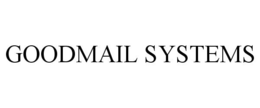 GOODMAIL SYSTEMS trademark