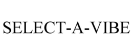 SELECT-A-VIBE trademark