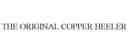 THE ORIGINAL COPPER HEELER trademark