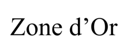 ZONE D'OR trademark