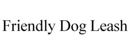 FRIENDLY DOG LEASH trademark