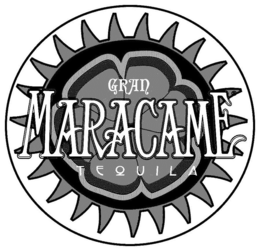 GRAN MARACAME TEQUILA trademark