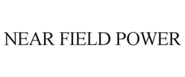 NEAR FIELD POWER trademark
