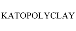 KATOPOLYCLAY trademark