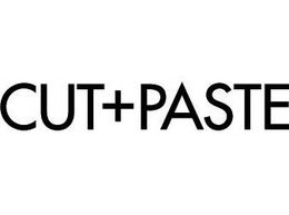 CUT+PASTE trademark