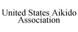 UNITED STATES AIKIDO ASSOCIATION trademark