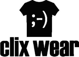 ;-) CLIX WEAR trademark