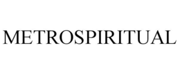 METROSPIRITUAL trademark